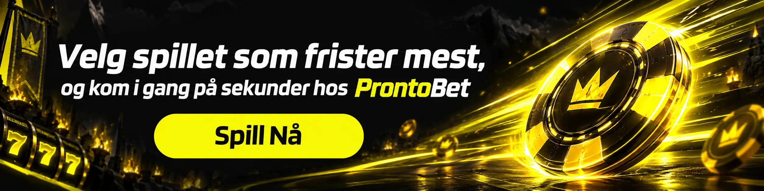 ProntoBet Casino banner med teksten Velg spillet som frister mest og kom i gang på sekunder